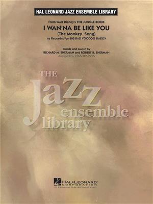 Richard M. Sherman: I Wan'na Be Like You: (Arr. John Wasson): Jazz Ensemble