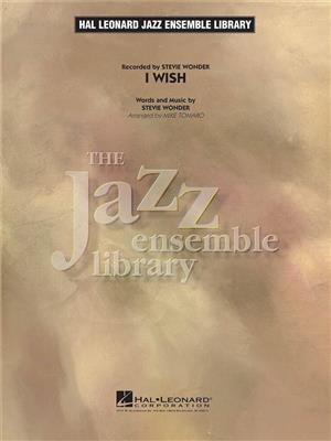 Stevie Wonder: I Wish: (Arr. Mike Tomaro): Jazz Ensemble