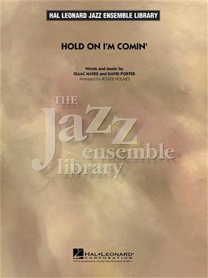 David Porter: Hold On I'M Comin': (Arr. Roger Holmes): Jazz Ensemble