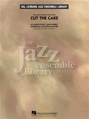 Alan Gorrie: Cut The Cake: (Arr. Mike Tomaro): Jazz Ensemble