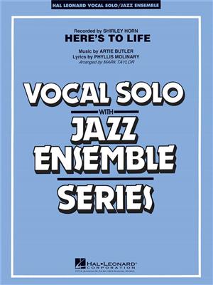 Artie Butler: Here's to Life (Key: C minor): (Arr. Mark Taylor): Jazz Ensemble mit Gesang