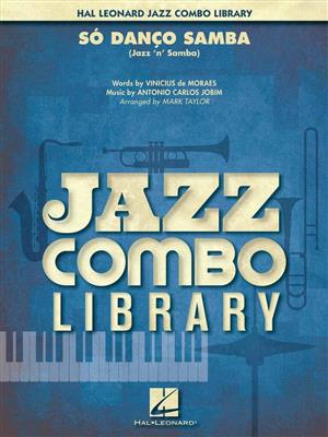 Antonio Carlos Jobim: So Danco Samba (Jazz 'N' Samba): (Arr. Mark Taylor): Jazz Ensemble