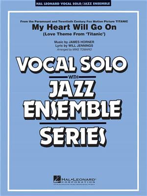 James Horner: My Heart Will Go On: (Arr. Mike Tomaro): Jazz Ensemble mit Gesang