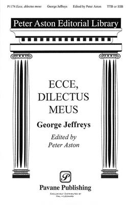 George Jeffreys: Ecce, Dilectus Meus: (Arr. Peter Aston): Männerchor mit Begleitung