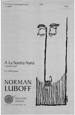 A La Nanita Nana: (Arr. Norman Luboff): Männerchor A cappella