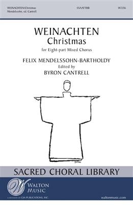 Felix Mendelssohn Bartholdy: Weinachten: (Arr. Byron Cantrell): Gemischter Chor A cappella