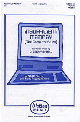 D. Geoffrey Bell: Insufficient Memory (The Computer Blues): Gemischter Chor mit Begleitung