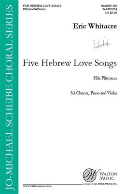 Eric Whitacre: 5 Hebrew Love Songs: Frauenchor mit Begleitung