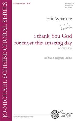 Eric Whitacre: I Thank You God For Most This Amazing Day: Gemischter Chor mit Begleitung