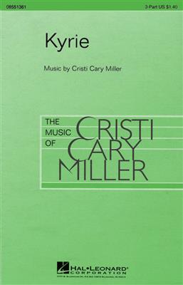 Cristi Cary Miller: Kyrie: Gemischter Chor mit Begleitung