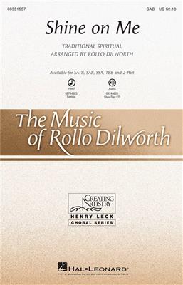 Traditional: Shine on me: (Arr. Rollo Dilworth): Gemischter Chor mit Begleitung