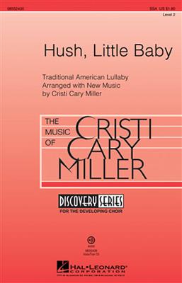 Cristi Cary Miller: Hush, Little Baby: Frauenchor mit Begleitung