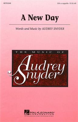 Audrey Snyder: A New Day: Frauenchor A cappella