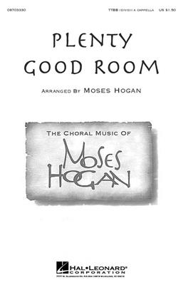 Plenty Good Room: (Arr. Moses Hogan): Männerchor mit Begleitung