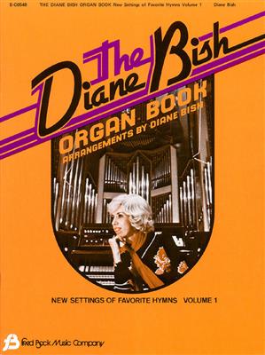Diane Bish: The Diane Bish Organ Book - Volume 1: Orgel