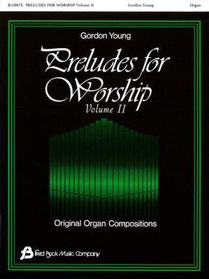 Gordon Young: Preludes for Worship - Volume 2: Orgel