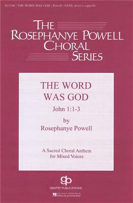 Rosephanye Powell: The Word Was God: Gemischter Chor mit Begleitung