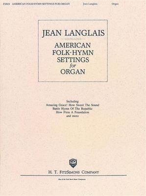 Jean Langlais: American Folk-Hymn Settings for Organ: Orgel