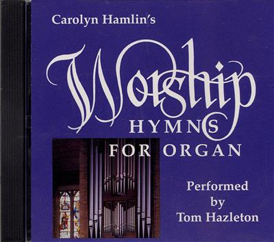 Carolyn Hamlin's Worship Hymns for Organ