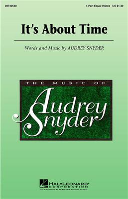 Audrey Snyder: It's About Time: Gemischter Chor mit Begleitung