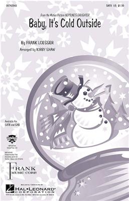 Frank Loesser: Baby, It's Cold Outside: (Arr. Kirby Shaw): Gemischter Chor mit Begleitung