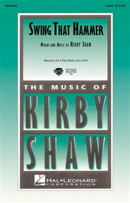 Kirby Shaw: Swing That Hammer: Frauenchor mit Begleitung