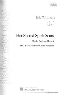 Eric Whitacre: Her Sacred Spirit Soars: Gemischter Chor mit Begleitung