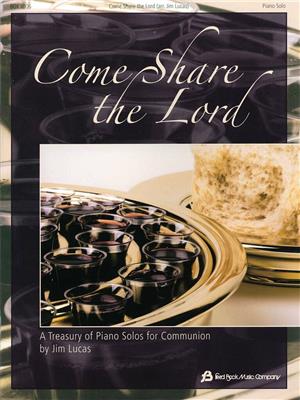 Come Share The Lord: (Arr. Jim Lucas): Keyboard