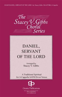 Daniel, Servant Of The Lord: (Arr. Stacey V. Gibbs): Gemischter Chor mit Begleitung