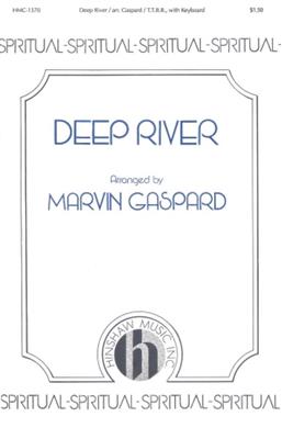Deep River: (Arr. Marvin Gaspard): Männerchor mit Klavier/Orgel