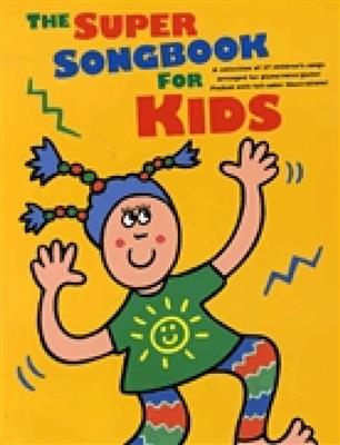 The Super Songbook for Kids: Klavier, Gesang, Gitarre (Songbooks)