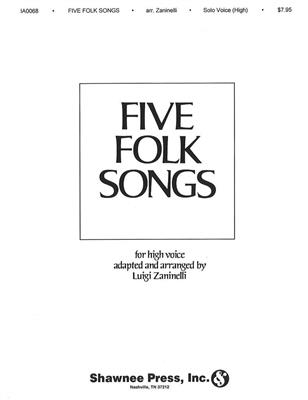 Five Folk Songs: (Arr. Luigi Zaninelli): Gesang Solo