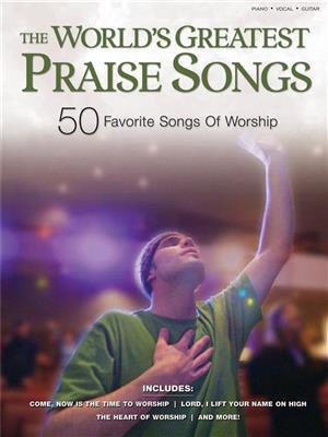 The World's Greatest Praise Songs: Klavier, Gesang, Gitarre (Songbooks)