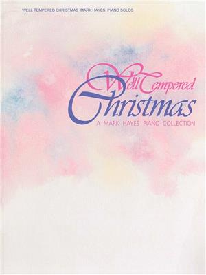 Well-Tempered Christmas: Klavier, Gesang, Gitarre (Songbooks)