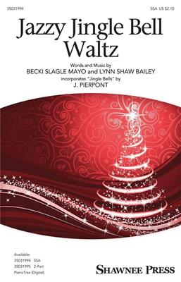 Becki Slagle Mayo: Jazzy Jingle Bell Waltz: Frauenchor mit Begleitung