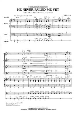 Robert Ray: He Never Failed Me Yet: Gemischter Chor mit Klavier/Orgel
