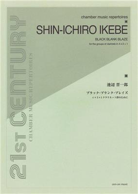 Shin-ichiro Ikebe: Black Blank Blaze For Clarinet Ensemble: Holzbläserensemble