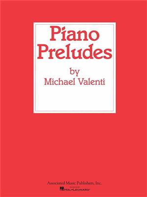 Michael Valenti: Piano Preludes: Klavier Solo