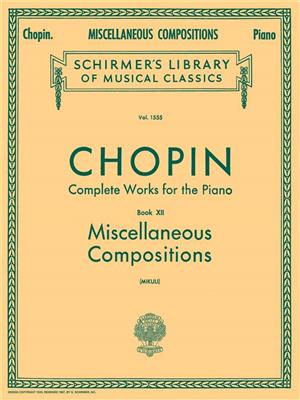 Frédéric Chopin: Miscellaneous Compositions: Klavier Solo