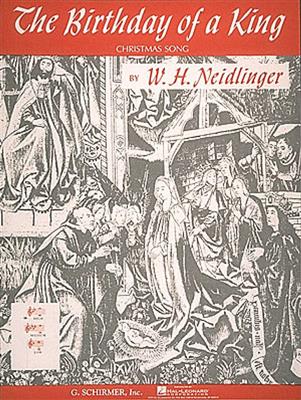 William Henry Neidlinger: The Birthday of a King: Gesang mit Klavier
