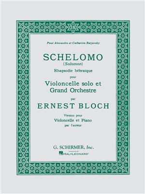 Ernest Bloch: Schelomo: Cello mit Begleitung