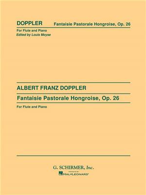 Albert Franz Doppler: Fantaisie Pastorale Hongroise, Op. 26: (Arr. Louis Moyse): Flöte mit Begleitung