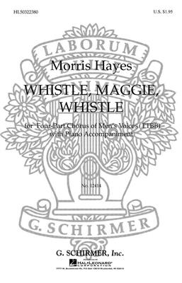 Traditional: Whistle Maggie Whistle: (Arr. D Stocker): Männerchor mit Begleitung