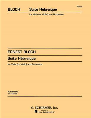 Ernest Bloch: Suite Hebra?que: Orchester mit Solo