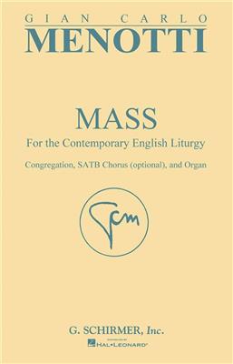 Gian Carlo Menotti: Mass for the Contemporary English Liturgy: Gemischter Chor mit Begleitung