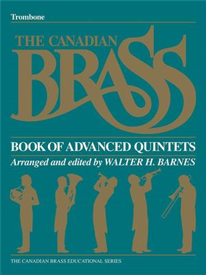 The Canadian Brass: The Canadian Brass Book of Advanced Quintets: (Arr. Walter Barnes): Blechbläser Ensemble