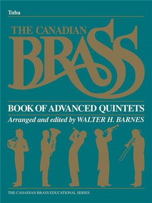 The Canadian Brass: The Canadian Brass Book of Advanced Quintets: (Arr. Walter Barnes): Blechbläser Ensemble