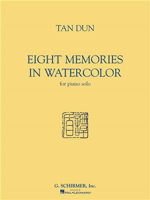 Tan Dun: Tan Dun - 8 Memories in Water Color: Klavier Solo