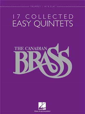 The Canadian Brass: 17 Collected Easy Quintets: Trompete Solo