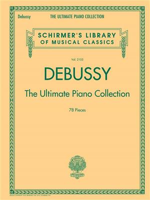 Debussy - The Ultimate Piano Collection: Klavier Solo